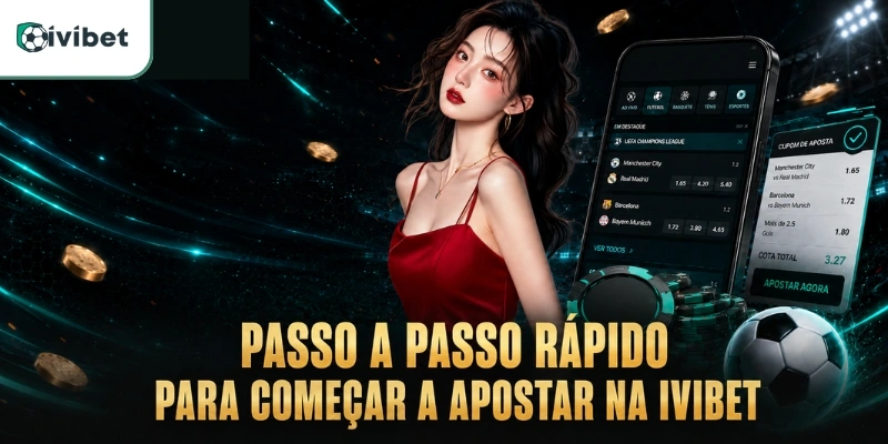Ivibet | Link Oficial E A Melhor Experiência Esportiva 13 Passo a passo rápido para começar a apostar na Ivibet