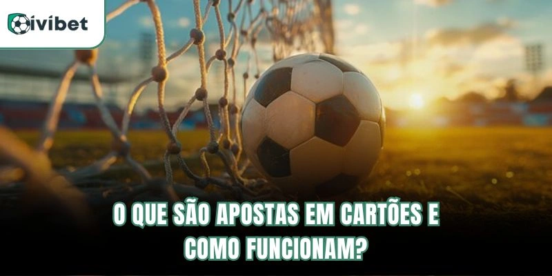 Apostas em Cartões | Mercado Amarelo E Vermelho No Futebol 4 O Que São Apostas em Cartões e Como Funcionam?