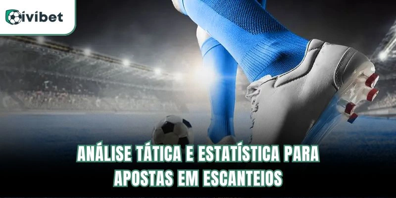 Análise Tática e Estatística para Apostas em Escanteios