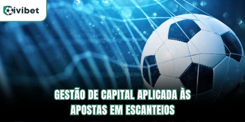 Gestão de Capital Aplicada às Apostas em Escanteios