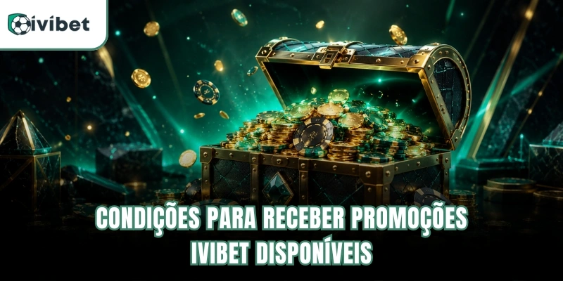 Promoções Ivibet | Bônus Exclusivos E Ofertas Incríveis 4 Condições para receber promoções Ivibet disponíveis